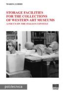 Ebook Storage facilities for the collections of western art museums di Marzia Loddo edito da Politecnica