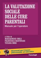 Ebook La valutazione sociale delle cure parentali. di AA. VV. edito da Franco Angeli Edizioni
