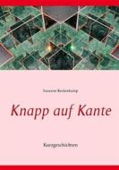 Ebook Knapp auf Kante di Susanne Beckenkamp edito da Books on Demand
