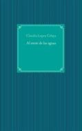 Ebook Al oeste de las aguas di Claudia López Celaya edito da Books on Demand