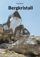 Ebook Bergkristall di Paul Tanner edito da Books on Demand