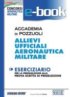 Ebook Accademia di Pozzuoli - Allievi Ufficiali Aeronautica Militare di Redazione Nissolino edito da Nissolino