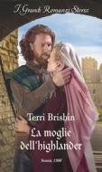 Ebook La moglie dell'highlander di Terri Brisbin edito da HaperCollins Italia