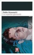 Ebook La La superba gioventù di Pablo Simonetti edito da Lindau