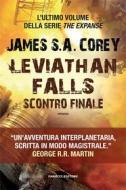 Ebook Leviathan Falls – Scontro finale di James S.A. Corey edito da Fanucci Editore