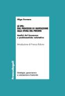 Ebook Le Ipo: dal processo di quotazione alla stima del pricing di Olga Ferraro edito da Franco Angeli Edizioni