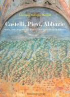 Ebook Castelli, Pievi, Abbazie di Giacomo Corazza Martini edito da Gangemi Editore