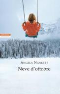 Ebook Neve d'ottobre di Angela Nanetti edito da Neri Pozza