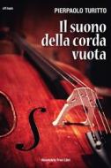 Ebook Il suono  della corda vuota di Pierpaolo Turitto edito da Absolutely Free