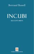 Ebook Incubi di Russell Bertrand edito da Fiorenzo Albani Editore