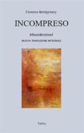 Ebook Incompreso di Florence Montgomery edito da Progetto Tethis