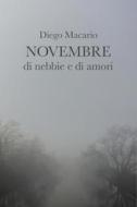 Ebook Novembre di nebbie e di amori di Macario Diego edito da ilmiolibro self publishing