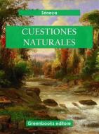 Ebook Cuestiones naturales di Séneca edito da Greenbooks Editore