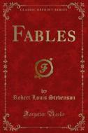 Ebook Fables di Robert Louis Stevenson edito da Forgotten Books
