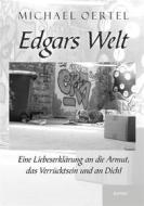 Ebook Edgars Welt di Michael Oertel edito da Engelsdorfer Verlag