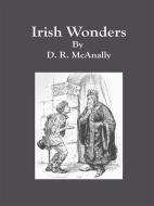 Ebook Irish Wonders di D. R. Mcanally edito da Publisher s11838