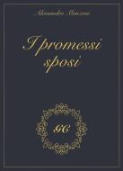 Ebook I promessi sposi gold collection di Alessandro Manzoni, GCbook edito da GCbook
