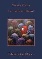 Ebook Le rondini di Kabul di Yasmina Khadra edito da Sellerio Editore