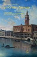 Ebook Per Cristo e Venezia di Sibyl Von Der Schulenburg edito da Il Prato
