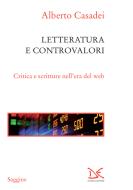 Ebook Letterature e controvalori di Alberto Casadei edito da Donzelli Editore
