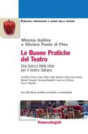 Ebook Le buone pratiche del teatro. di Mimma Gallina, Oliviero Ponte di Pino edito da Franco Angeli Edizioni