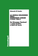 Ebook La scuola bolognese degli economisti agrari (1925-1981) di Giancarlo Di Sandro edito da Franco Angeli Edizioni