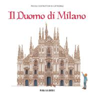 Ebook Il Duomo di Milano di Milena D'agostino edito da Piccola Casa Editrice
