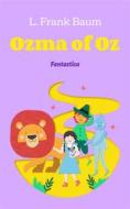 Ebook Ozma of Oz di L. Frank Baum edito da Interactive Media