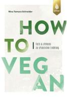 Ebook How to vegan di Nina Tamara Schneider edito da Verlag Eugen Ulmer