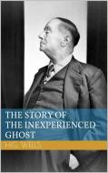 Ebook The Story of the Inexperienced Ghost di Herbert George Wells edito da Paperless