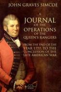 Ebook A Journal of the Operations of the Queen's Rangers from the End of the Year 1777, to the Conclusion of the Late American War di John Graves Simcoe edito da Arcadia Press