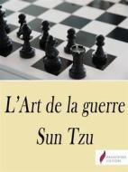 Ebook L'Art de la guerre di Sun Tzu edito da Passerino