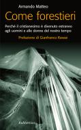 Ebook Come forestieri di Armando Matteo edito da Rubbettino Editore