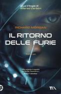 Ebook Il ritorno delle furie di Richard Morgan edito da Tea