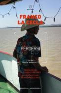 Ebook Perdersi di Franco La Cecla edito da Meltemi