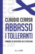 Ebook Abbasso i tolleranti di Cerasa Claudio edito da Rizzoli
