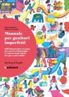 Ebook Manuale per genitori imperfetti di Moretti Paolo, Perino Annalisa edito da Sperling & Kupfer