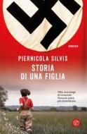 Ebook Storia di una figlia di Piernicola Silvis edito da SEM Libri