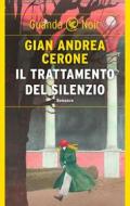Ebook Il trattamento del silenzio di Gian Andrea Cerone edito da Guanda