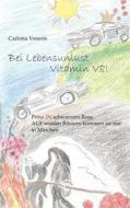 Ebook Bei Lebensunlust Vitamin V8! di Carlotta Veneris edito da Books on Demand