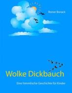 Ebook Wolke Dickbauch di Reiner Bonack edito da Books on Demand