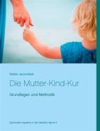 Ebook Die Mutter-Kind-Kur di Stefan Jarzombek edito da Books on Demand