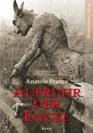 Ebook Aufruhr der Engel di Anatole France edito da Books on Demand