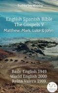 Ebook English Spanish Bible - The Gospels V - Matthew, Mark, Luke and John di Truthbetold Ministry edito da TruthBeTold Ministry