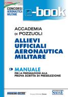 Ebook Accademia di Pozzuoli - Allievi Ufficiali Aeronautica Militare - Manuale di Redazione Nissolino edito da Nissolino