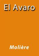 Ebook El Avaro di Molière edito da Molière