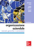 Ebook Organizzazione aziendale 3/ed di Costa Giovanni, Pittino Daniel, Gubitta Paolo edito da McGraw-Hill Education (Italy)