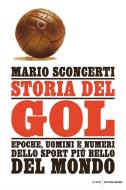 Ebook Storia del gol di Sconcerti Mario edito da Mondadori