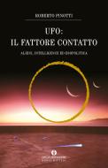 Ebook UFO: il fattore contatto di Pinotti Roberto edito da Mondadori