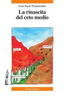 Ebook La rinascita del ceto medio di Gian Paolo Prandstraller edito da Franco Angeli Edizioni